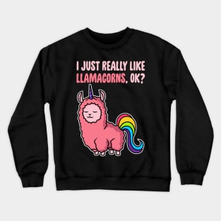 I Just Really Like Llamacorns OK ? Cute Llama Toddlers Kids print Crewneck Sweatshirt